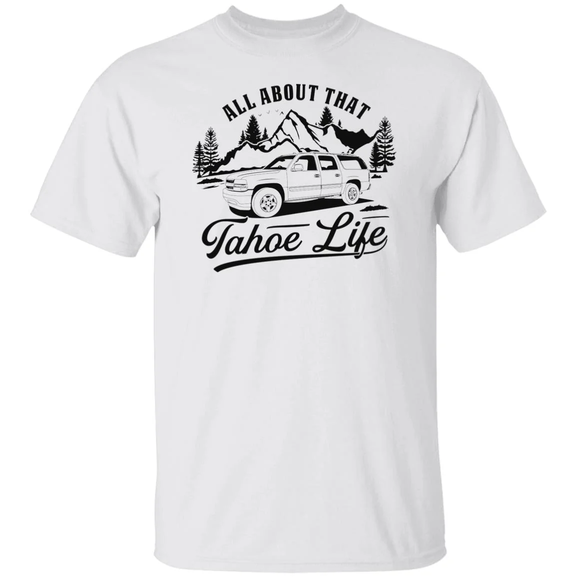 Chevy Tahoe Shirt - About that Life - Image 3